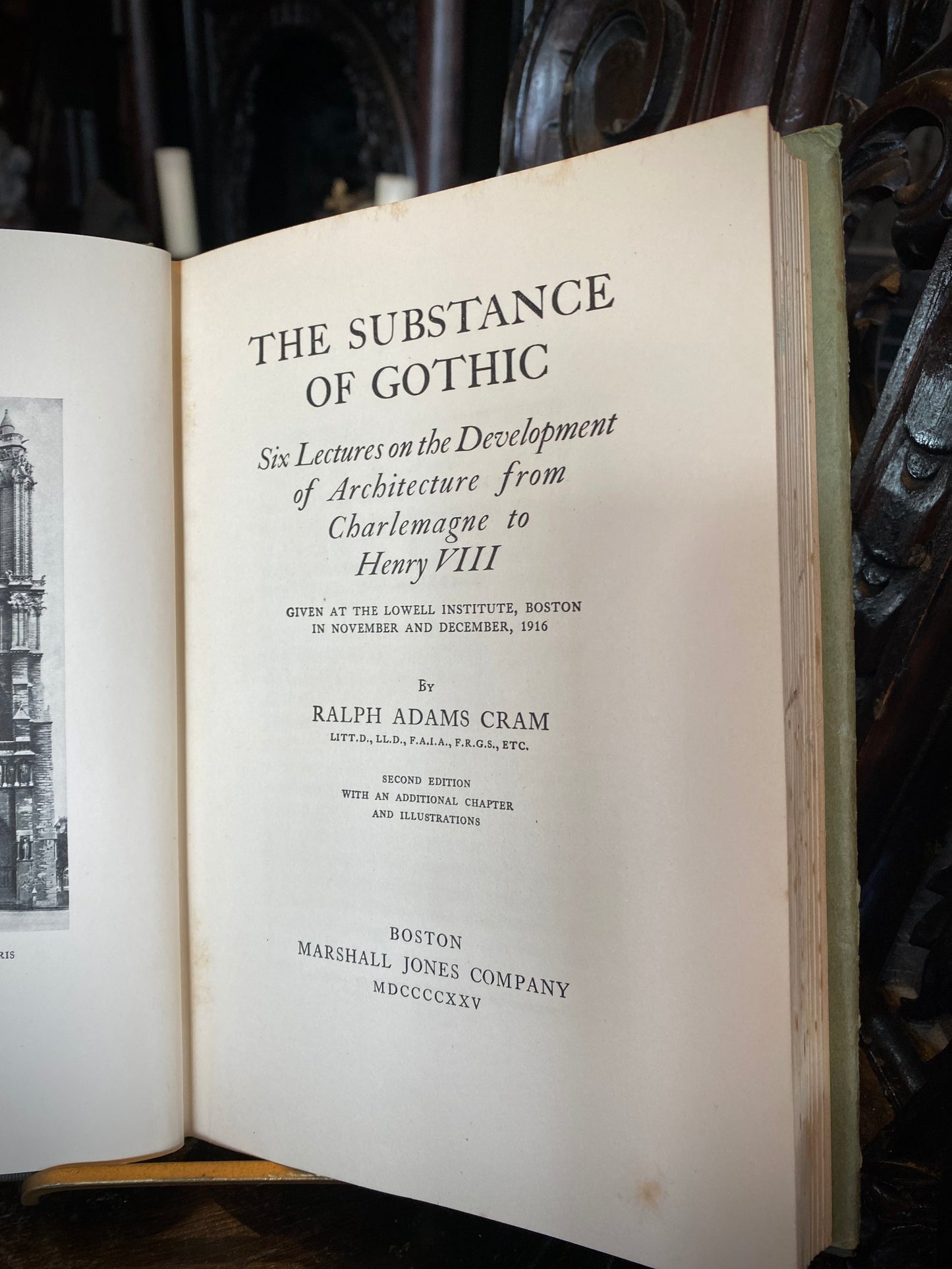 “The Substance of Gothic: Six Lectures on the Development of Architecture from Charlemagne to Henry VIII ” By Ralph Adams Cram