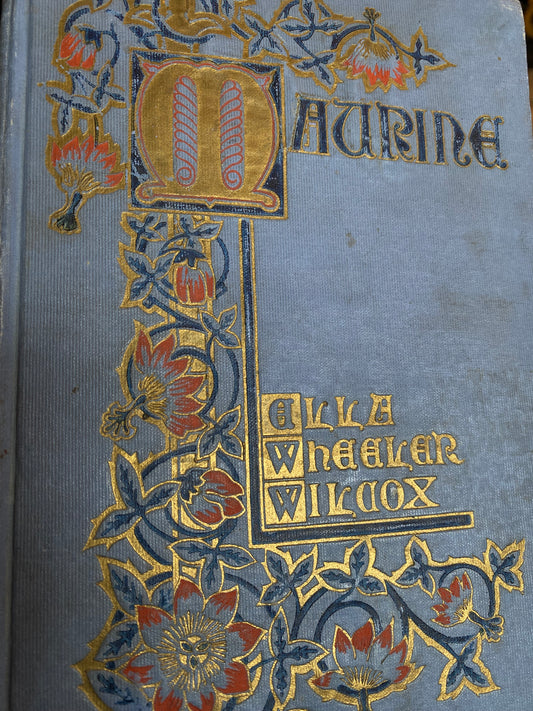 “Maurine” by Ella Wheeler Wilcox Antique Copy Published 1901