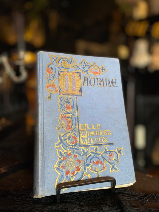 “Maurine” by Ella Wheeler Wilcox Antique Copy Published 1901